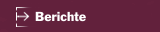 Berichte